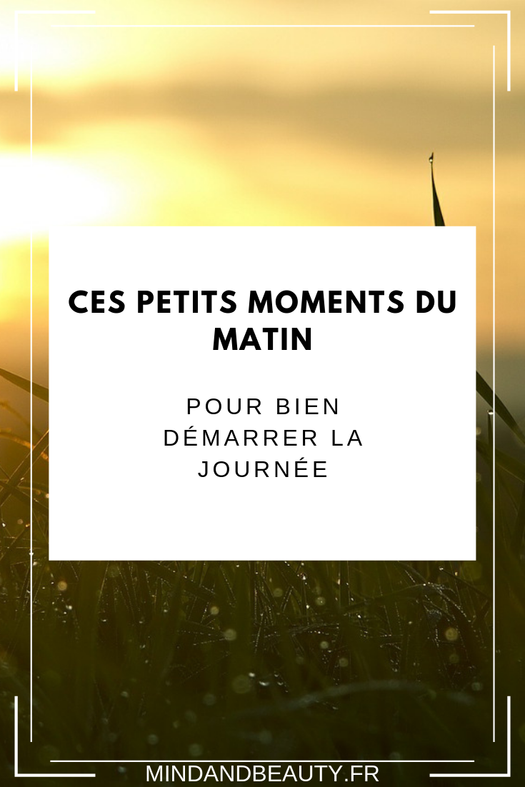 Petits Moments Matinaux Pour Bien Démarrer La Journée – Mind And Beauty